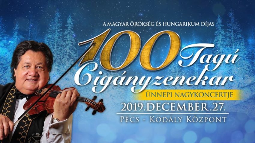 100 Tagú Cigányzenekar Ünnepi Nagykoncert - Pécs (december 27.)