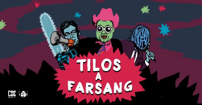 TILOS A Farsang! Zuboly, Tudósok, Lopunk, Flash és sokan mások!