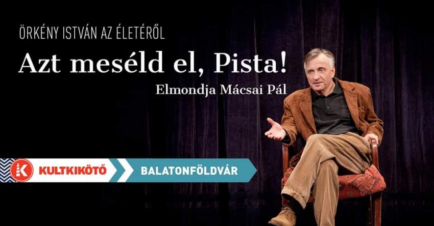 Programok a Balatonnál augusztus 21-re (péntek): Azt meséld el Pista