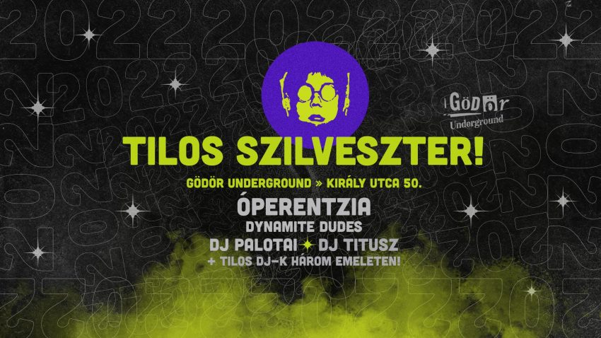 Szilveszteri bulik 2021 Budapest: Tilos, Gödör