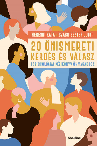 Legjobb önismereti könyvek - Herendi Kata - Szabó Eszter Judit: 20 önismereti kérdés és válasz - Pszichológiai kézikönyv önmagadhoz